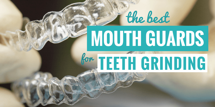 4 Best Mouth Guards For Teeth Grinding 2021 Reviews