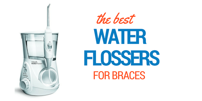 best water flossers for braces