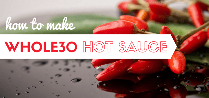 https://lifehealthhq.com/wp-content/uploads/2016/04/whole30-hot-sauce-1.png